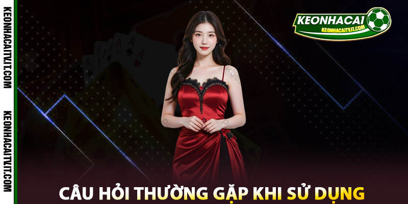 Câu hỏi thường gặp - Giải Đáp Bongdalu Vip Từ A Đến Z 2 Câu hỏi thường gặp khi sử dụng